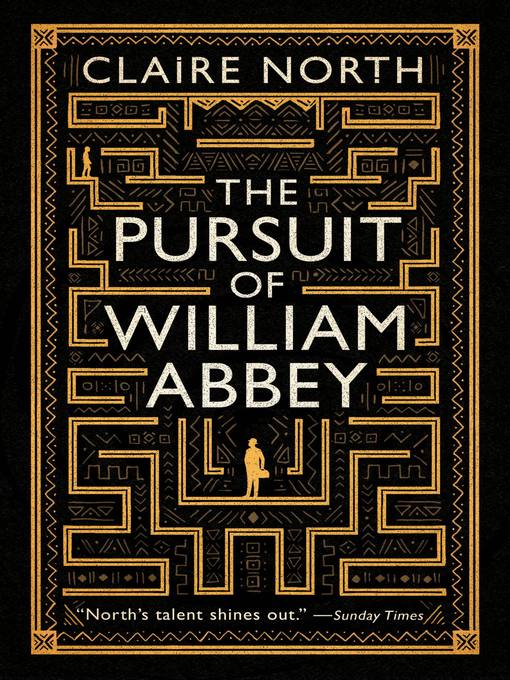 Title details for The Pursuit of William Abbey by Claire North - Available